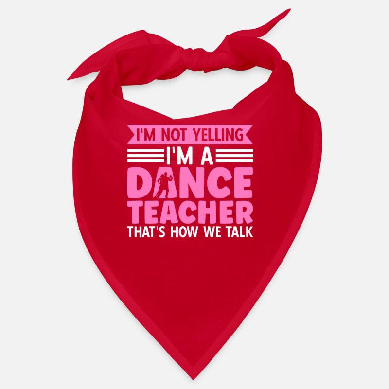 Je ne crie pas que je suis professeur de danse Bandana