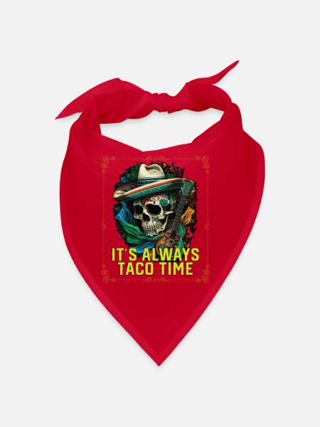 It's Always Taco Time Mexican Food Foodie Taco - Bandana - Rot - Vorne