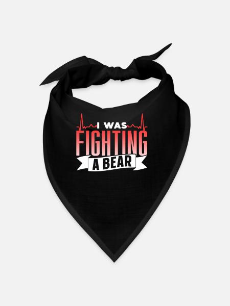 Ich Habe Mit Einem Bären Gekämpft Erholung Patient - Bandana - Schwarz - Vorne