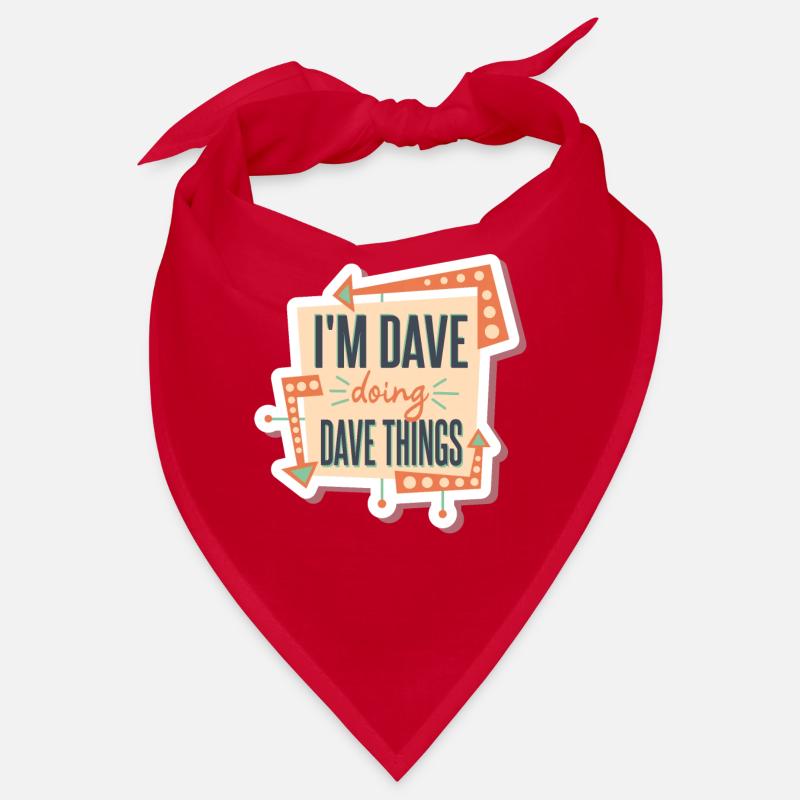 Ich bin Dave und mache Dave-Dinge Bandana