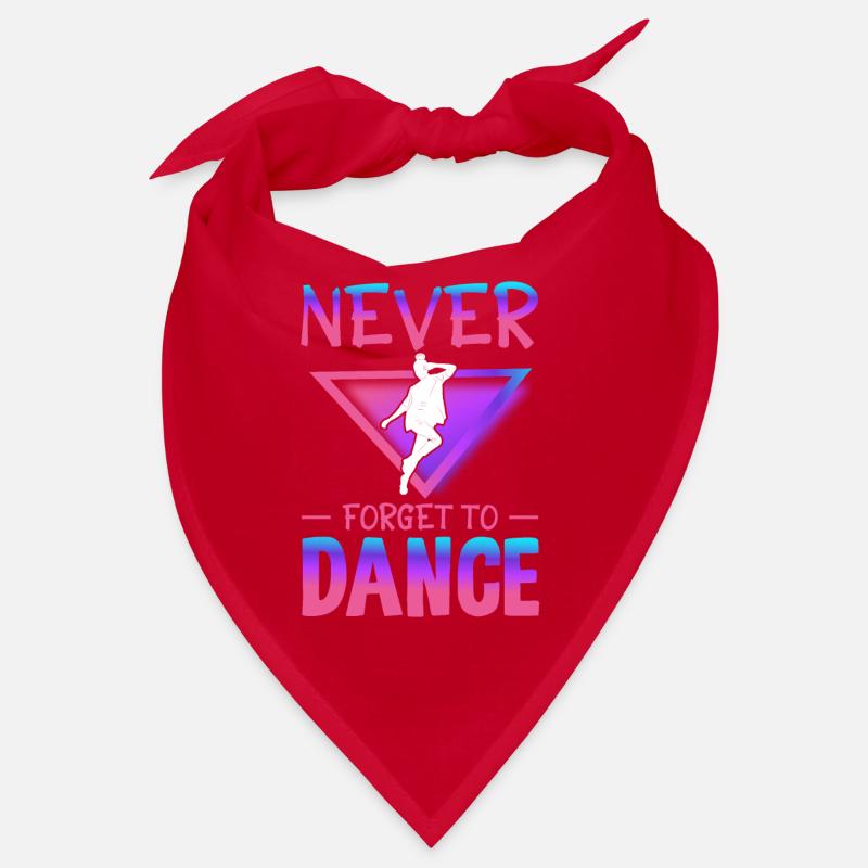 Never forget to dance Bandana