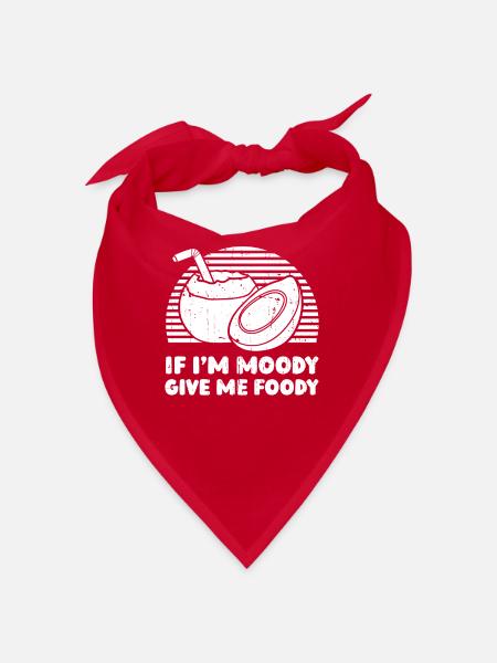 Kokusnuss Kokos Witzig If Im Moody Give Me Foody - Bandana - Rot - Vorne
