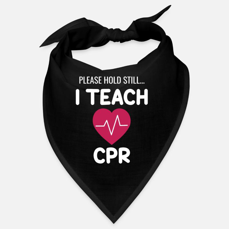 Please keep still. I teach CPR!! Bandana