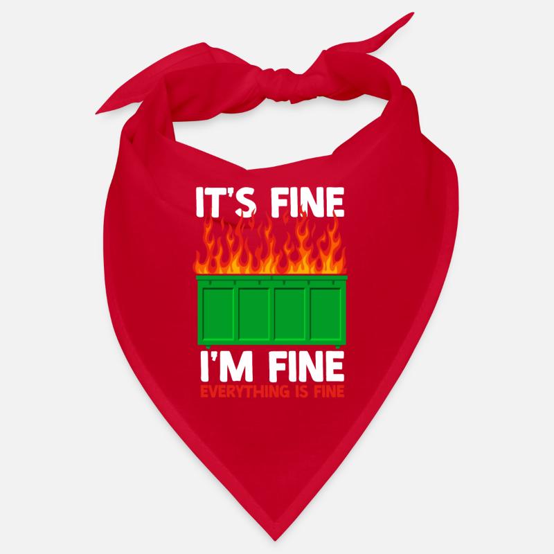 It's Fine I'm Fine Everything Is Fine Dumpster Bandana