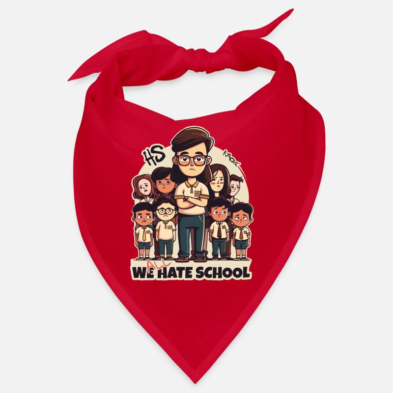 Teachers and students: We all hate school Bandana