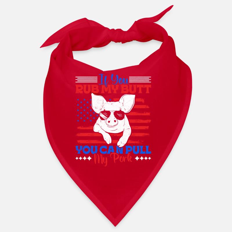 Grilling IF YOU RUB MY BUTT YOU CAN PULL MY PORK Bandana
