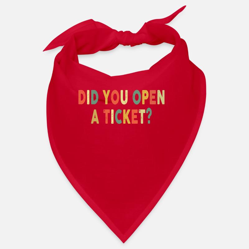 Did You Open A Ticket Funny System Administrator Bandana