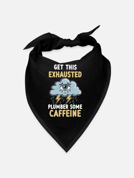 Exhaustion, Burnout, Overworked, Plumber's Everyday Life - Bandana - black - Front