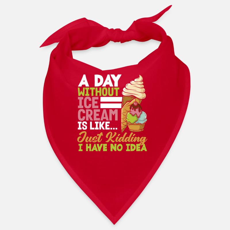 Une journée sans glace, c’est comme... Aucune idée Bandana