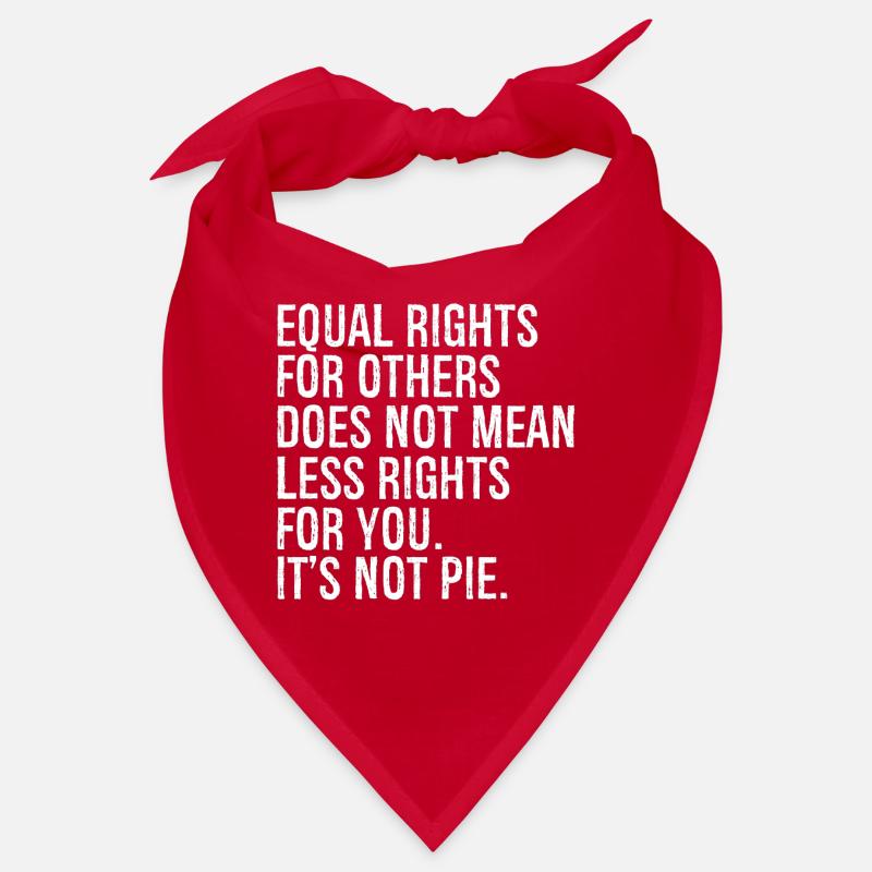 equal rights for others does not mean less rights Bandana