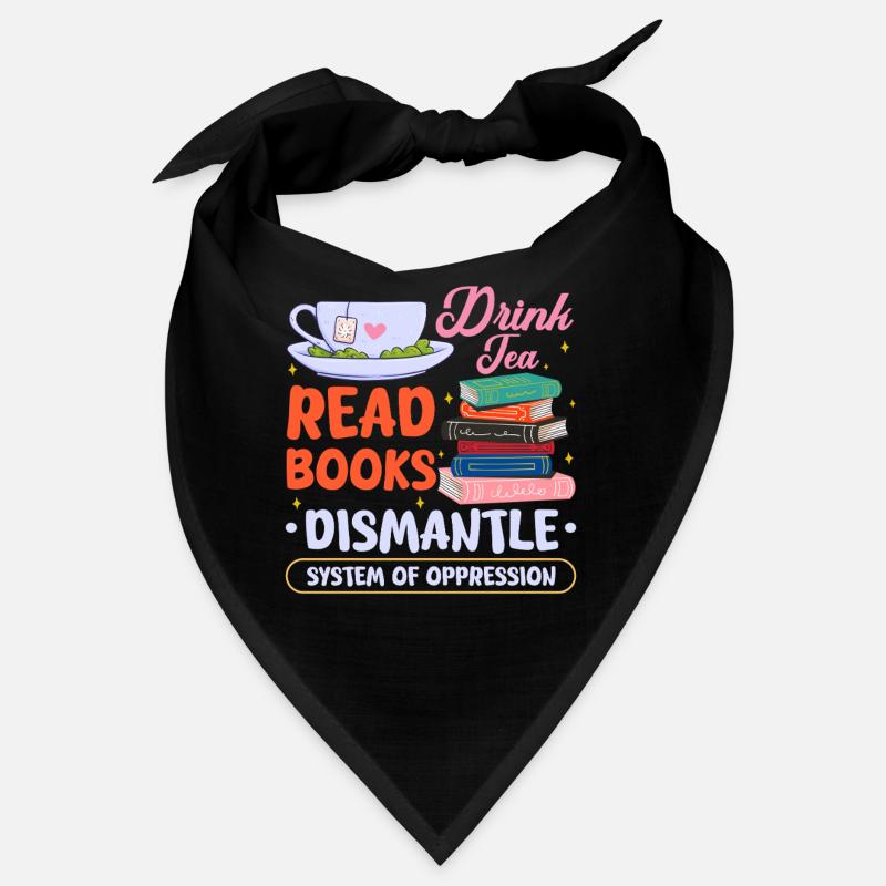 drink tea read books dismantle system Design Bandana