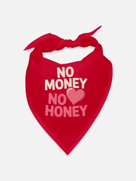 No Money No Honey Ironischer Geld Spruch Party - Bandana - Rot - Vorne