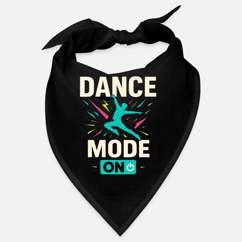 Dance mode on, tanzmodus aktiv Bandana
