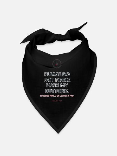 Do Not Force Push My Buttons · helle Kleidung - Bandana - Rot - Vorne
