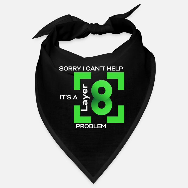 Désolé dans l’aide de cant, c’est un problème de couche 8 (vert) Bandana