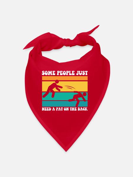 Some People Just Need A Pat On The Back Funny - Bandana - red - Front
