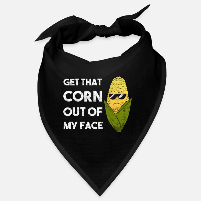 Get That Corn Out Of My Face Corn Farmer Farmer Bandana