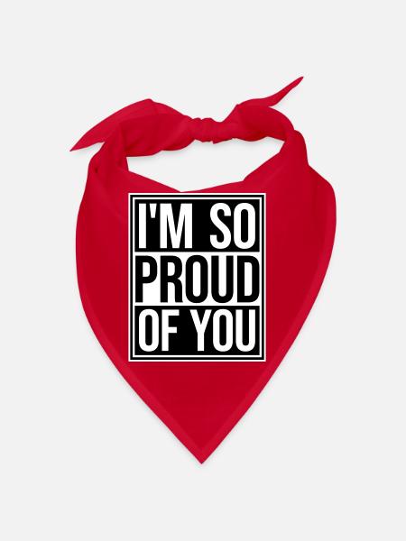 I'm So Proud Of You Herzlich Ermutigend Spruch - Bandana - Rot - Vorne