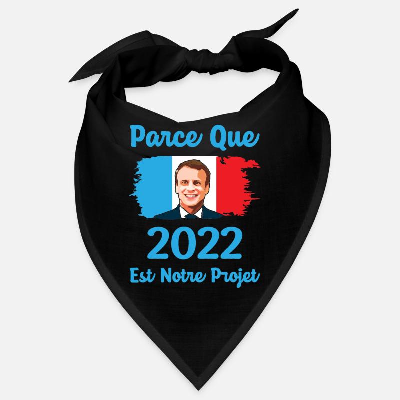 Parce que 2022 est notre projet macron souriant Bandana