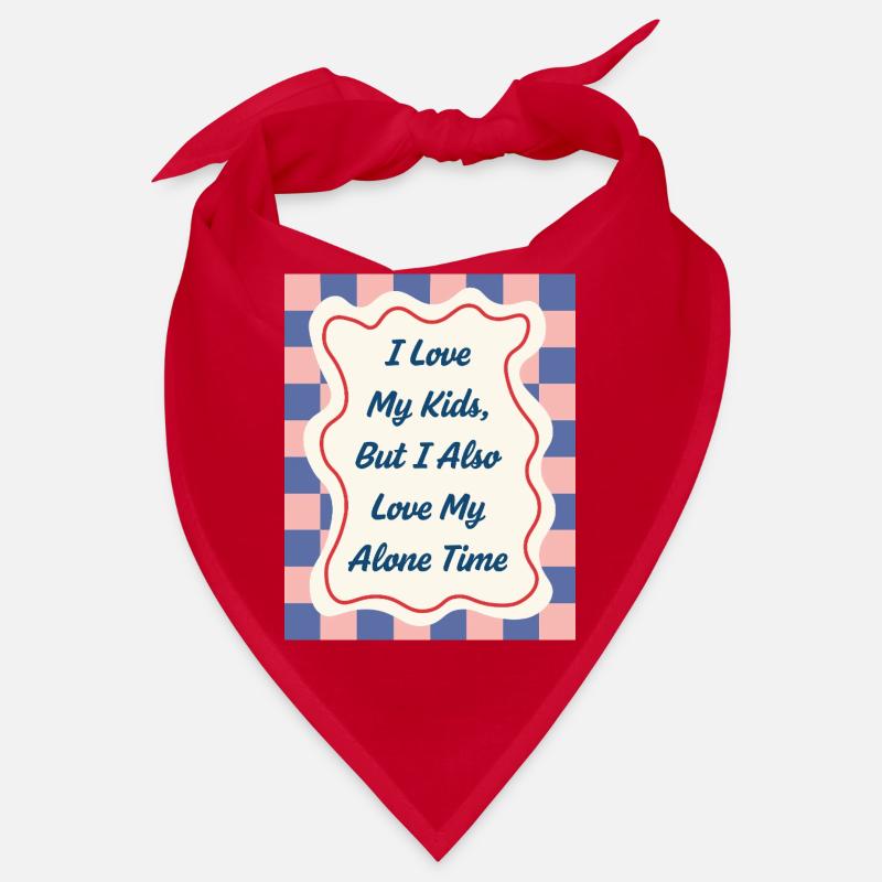 I Love my Alone Time – Eltern-Statement Bandana