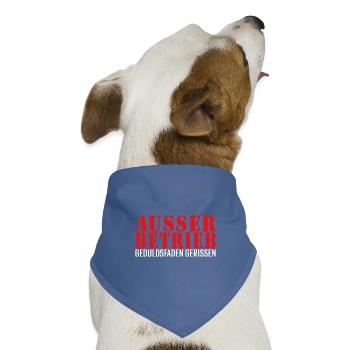Ausser Betrieb Pause Feierabend Lustiger Spruch - Hunde-Bandana Dreieckstuch - Taubenblau - Vorne