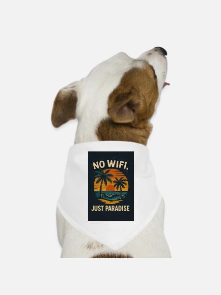 No Wifi, Just Paradise - Hunde-Bandana Dreieckstuch - Weiß