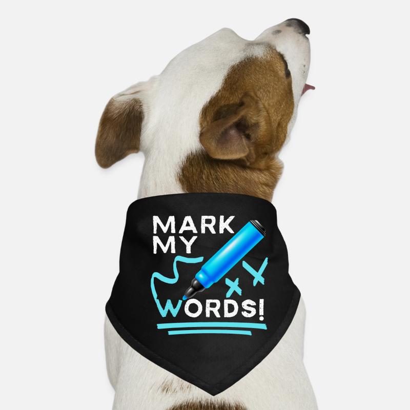 Mark-My-Words funny saying with felt-tip pen Dog Bandana
