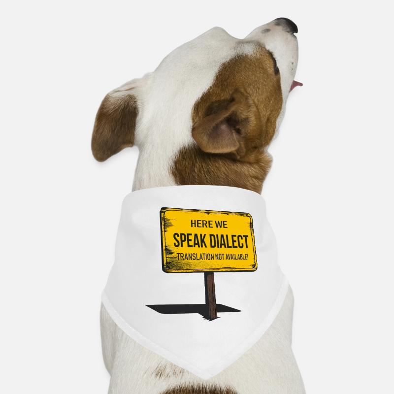 Here we speak Dialect – translation not available! Dog Bandana