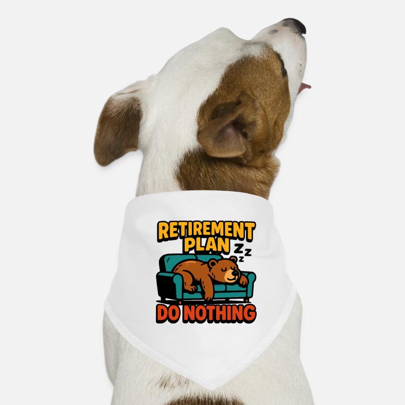 Plan retraite : ne rien faire Bandana pour chien