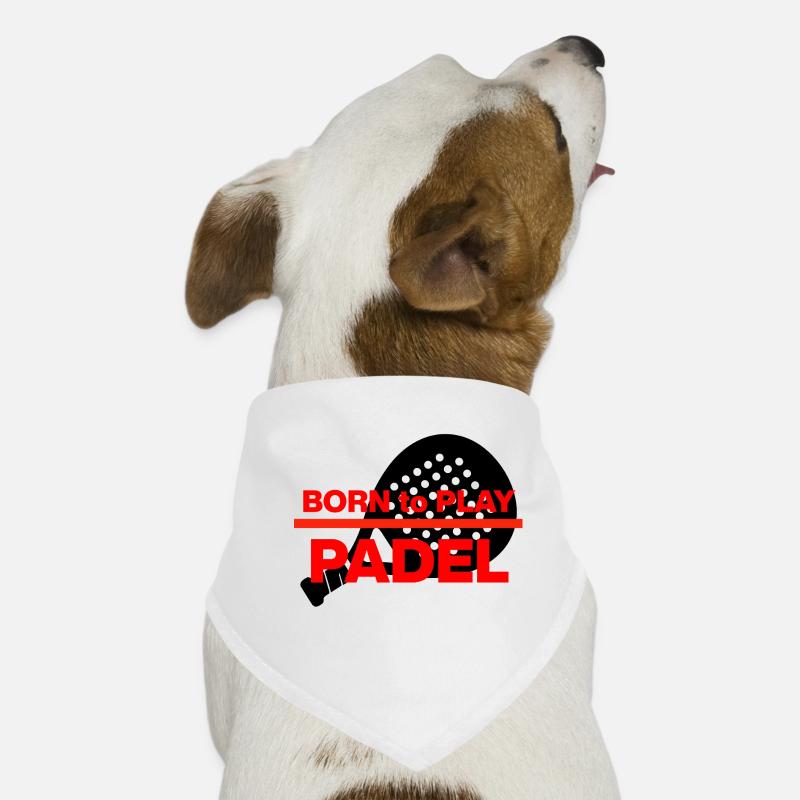 Born to Padel, Racket Born! Smash it Dog Bandana