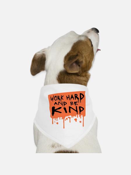 Work Hard And Be Kind Inspirierend Fleiß Güte Logo - Hunde-Bandana - Weiß - Vorne