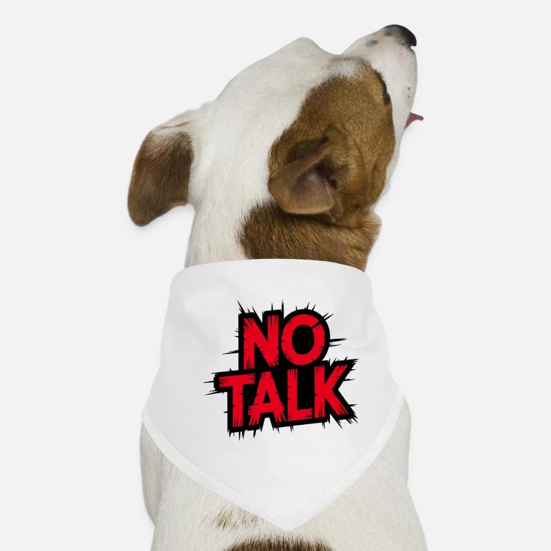 No Talk - Strong message on black Dog Bandana