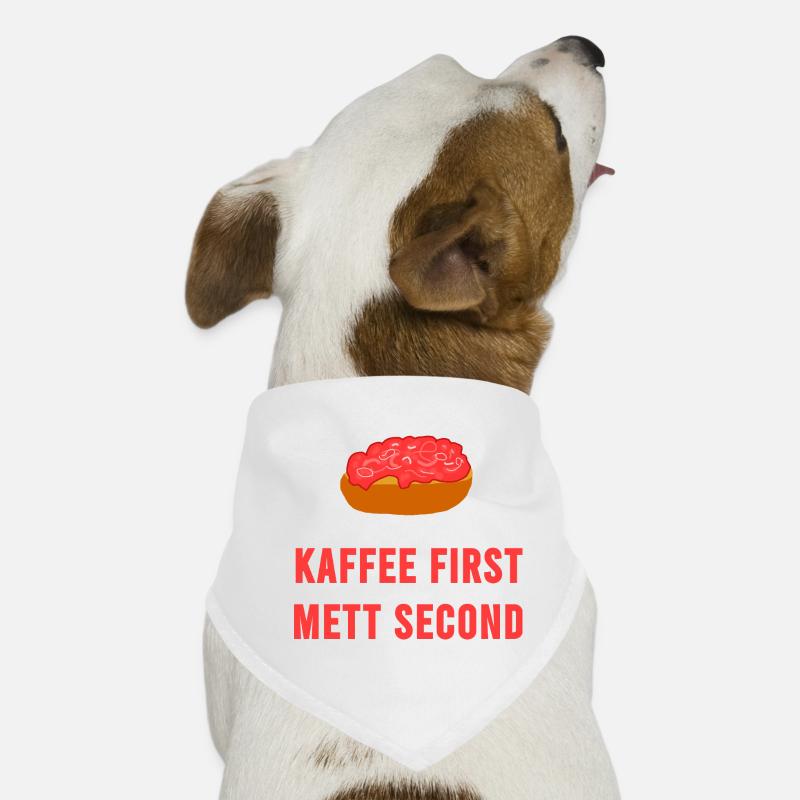 Kaffee first Mett second Frühstück Mettbrötchen Hunde-Bandana