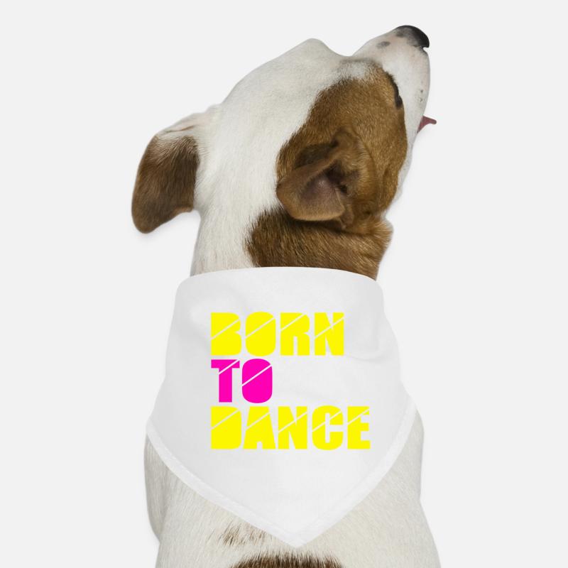 born to dance Hunde-Bandana