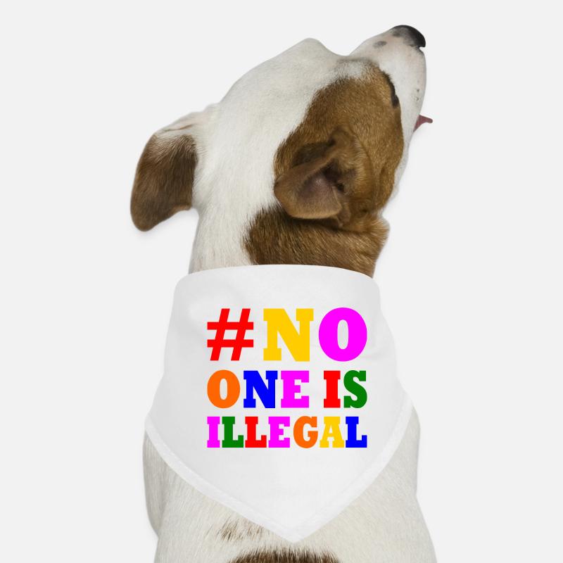 No one is illegal Bandana pour chien