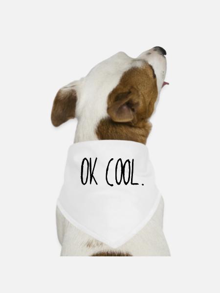 ok cool - Hunde-Bandana - Weiß