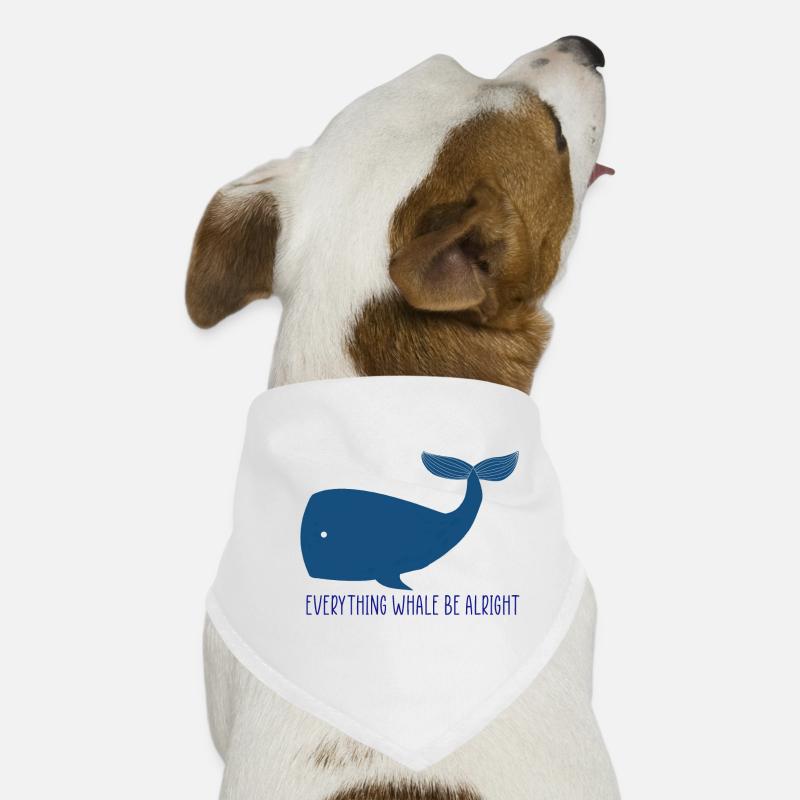 Wal Everything Whale Be Alright Hunde-Bandana