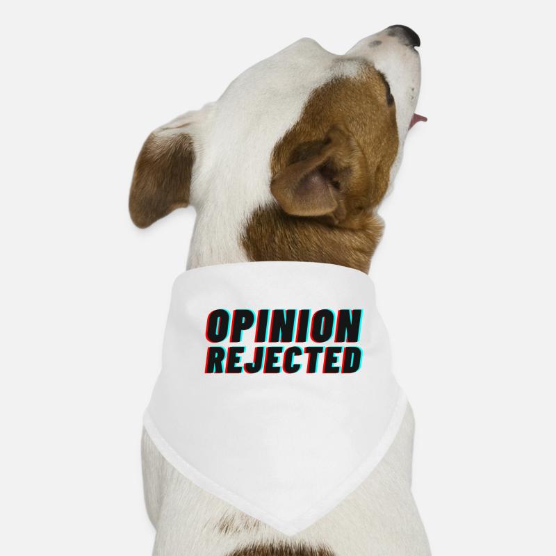 Opinion Rejected! Dog Bandana