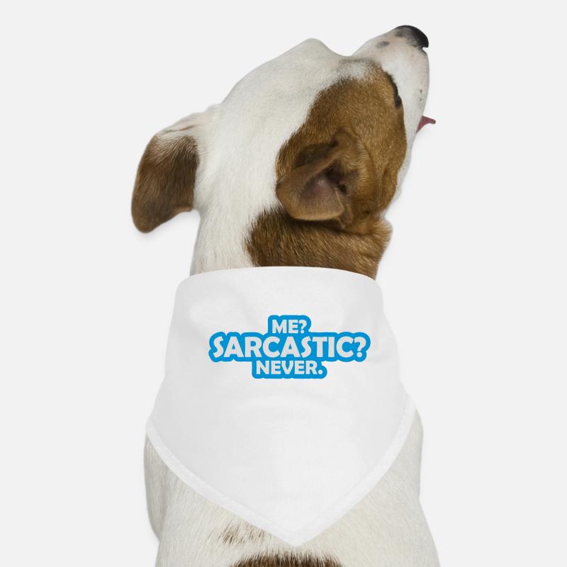 me sarcastic never quote Dog Bandana