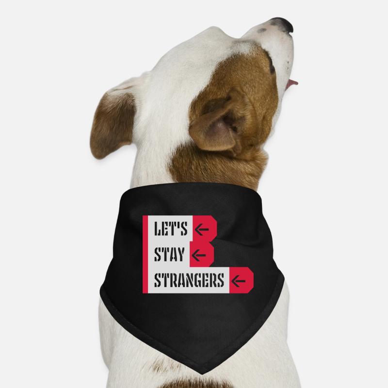 Citation Restons Strangers Bandana pour chien
