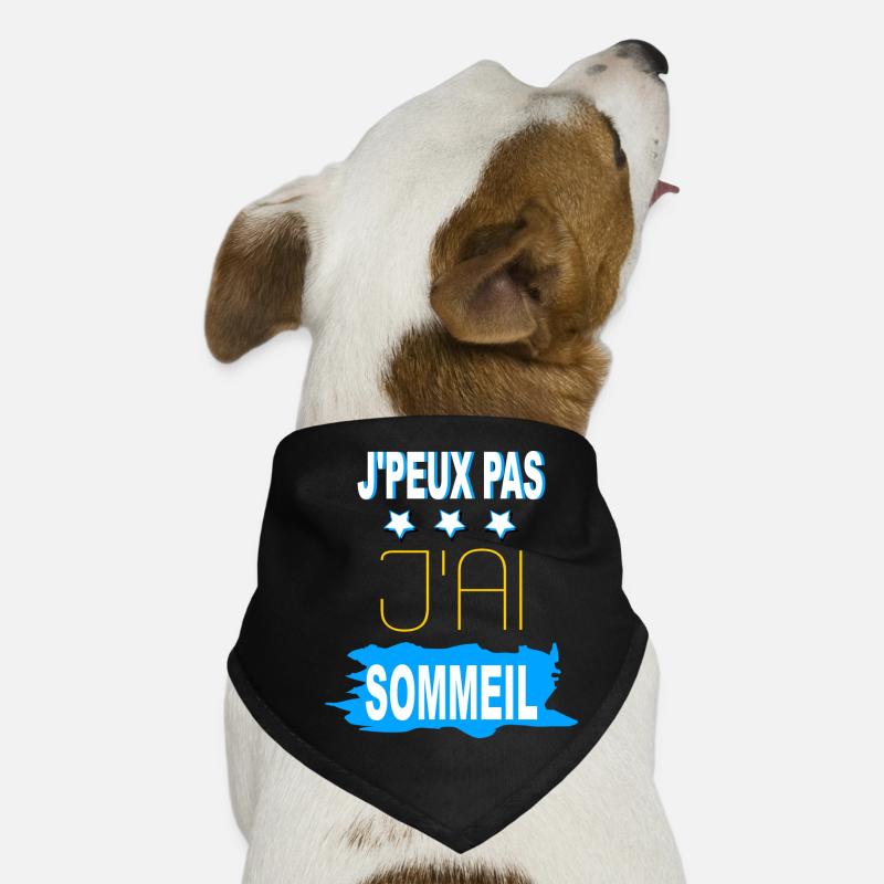 J'peux pas - j'ai sommeil Bandana pour chien