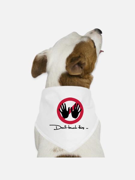 Nicht anfassen - Don't touch this - Hunde-Bandana - Weiß - Vorne