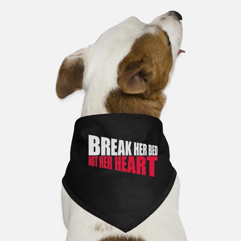 break her bed Zitat Hunde-Bandana