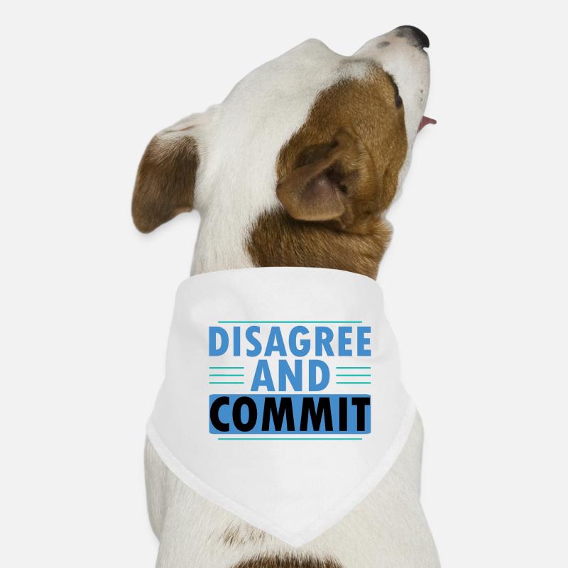 Disagree And Commit Hunde-Bandana