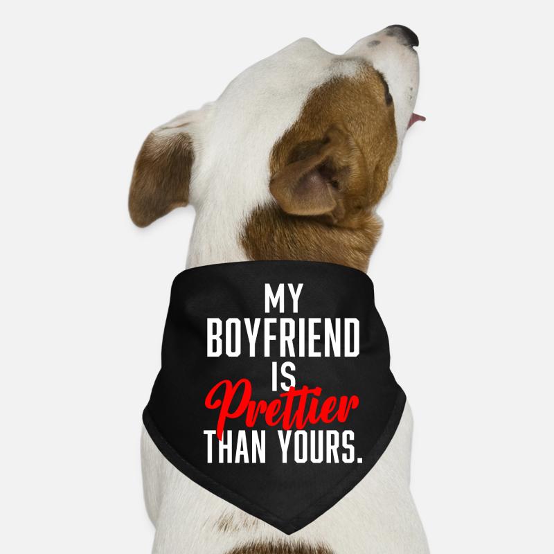 My Boyfriend is prettier than yours. Dog Bandana