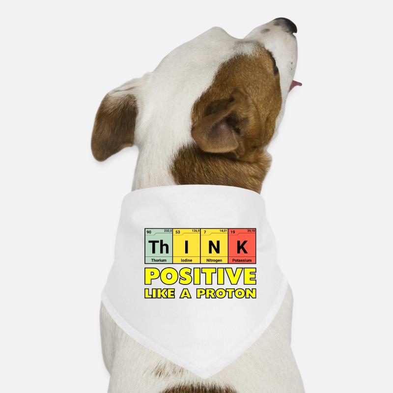 Think positively, like a proton Dog Bandana
