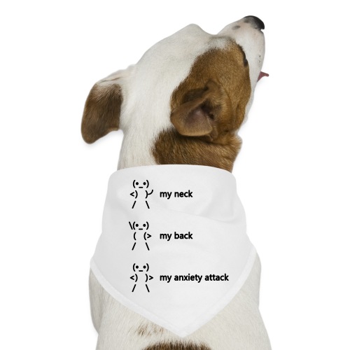 neck back anxiety attack - Dog Bandana