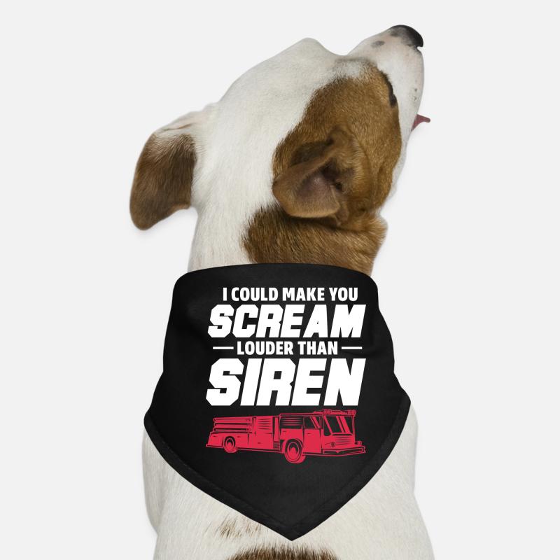 Je pourrais te faire crier plus fort que la sirène Bandana pour chien