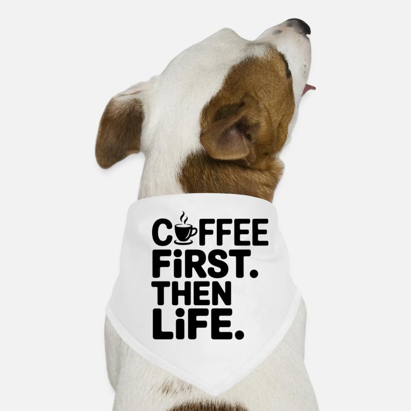 Coffee First Then Life Dog Bandana