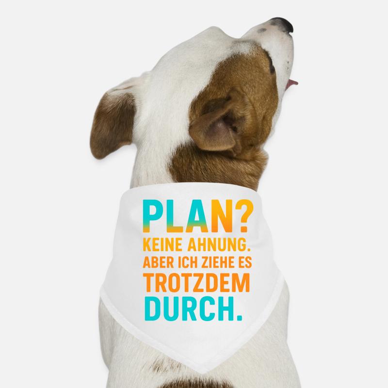 Plan? I don't know, but I'll go through with it Dog Bandana